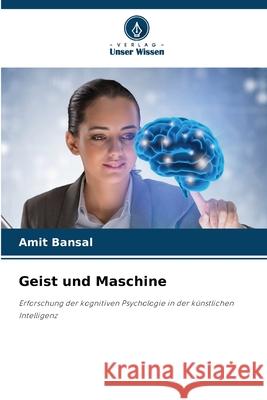 Geist und Maschine Amit Bansal 9786207858484 Verlag Unser Wissen - książka