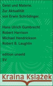 Geist und Materie, Was ist Leben? : Zur Aktualität von Erwin Schrödinger Gumbrecht, Hans U. Harrison, Robert Pogue Hendrickson, Michael R. 9783518260135 Suhrkamp - książka