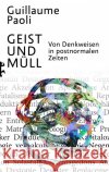 Geist und Müll Paoli, Guillaume 9783751803557 Matthes & Seitz Berlin