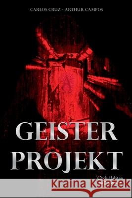 Geister Projekt - Onde Habitam Os Espectros Cruz Carlos 9786500767575 Clube de Autores - książka