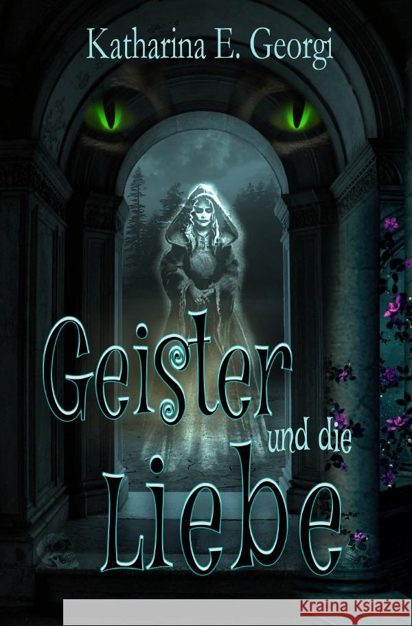 Geister und die Liebe Georgi, Elke 9783754905104 epubli - książka