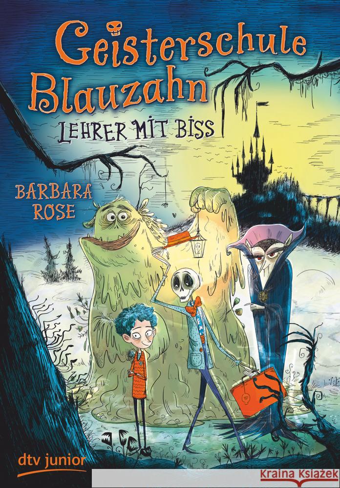 Geisterschule Blauzahn - Lehrer mit Biss Rose, Barbara 9783423763233 DTV - książka