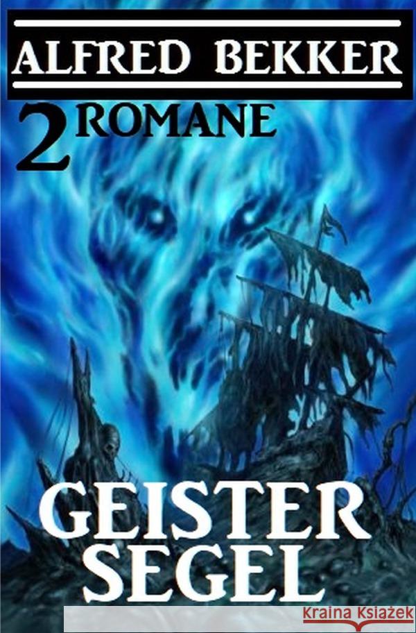 Geistersegel: 2 Romane Bekker, Alfred 9783753100838 epubli - książka
