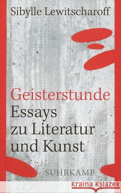 Geisterstunde : Essays zu Literatur und Kunst Lewitscharoff, Sibylle 9783518469477 Suhrkamp - książka