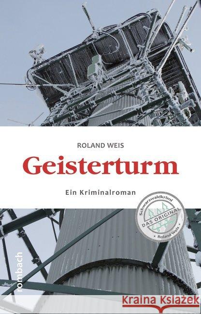 Geisterturm : Ein Kriminalroman Weis, Roland 9783793051916 Rombach - książka