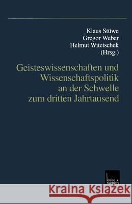 Geisteswissenglishschaftenglish Und Wissenglishschaftspolitik an Der Schwelle Zum Drittenglish Jahrtausenglishd Klaus Stuwe Georg Weber Helmut Witetschek 9783810026774 Vs Verlag Fur Sozialwissenschaften - książka