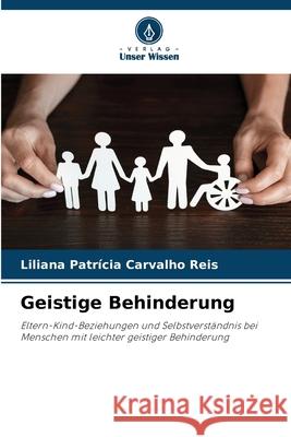 Geistige Behinderung Reis, Liliana Patrícia Carvalho 9786209298653 Verlag Unser Wissen - książka