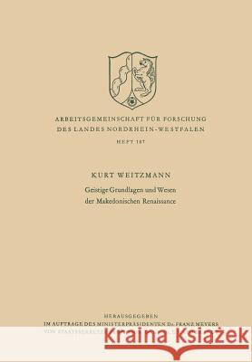 Geistige Grundlagen Und Wesen Der Makedonischen Renaissance Kurt Weitzmann 9783663005667 Vs Verlag Fur Sozialwissenschaften - książka