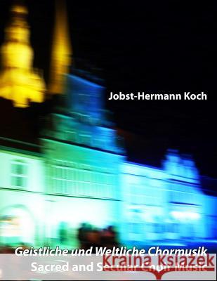 Geistliche und Weltliche Chormusik: Sacred and Secular Choir Music Muecke, Mikesch 9781490479248 Createspace - książka