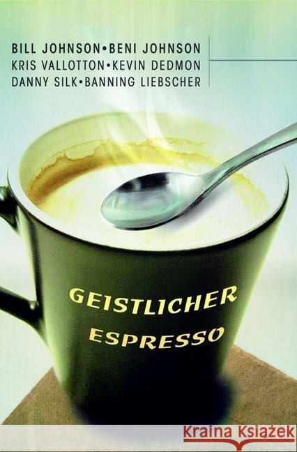 Geistlicher Espresso Johnson, Bill; Johnson, Beni 9783940538154 GrainPress Verlag - książka