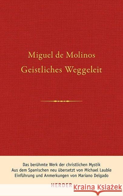 Geistliches Weggeleit Zur Vollkommenen Kontemplation Und Zum Inneren Frieden Molinos, Miguel De 9783451383373 Herder, Freiburg - książka