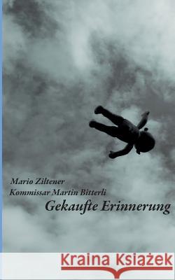 Gekaufte Erinnerung Mario Ziltener 9783732279005 Books on Demand - książka