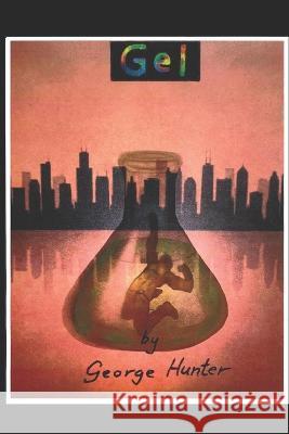 Gel George Hunter   9798397298995 Independently Published - książka