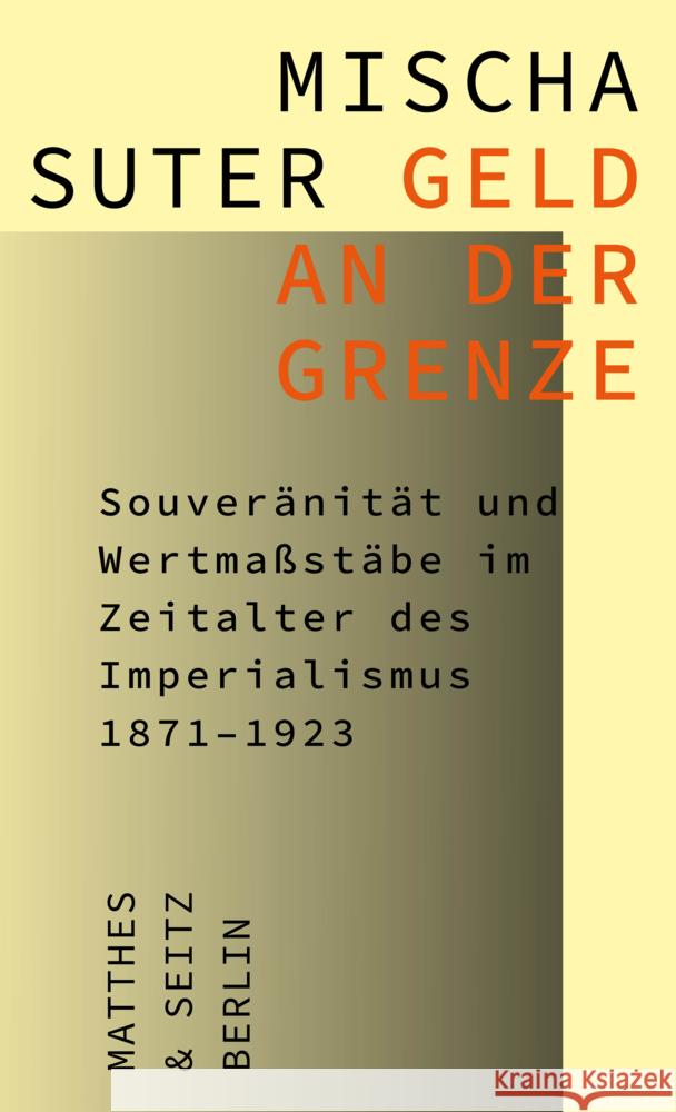 Geld an der Grenze Suter, Mischa 9783751820271 Matthes & Seitz Berlin - książka