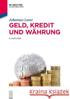 Geld, Kredit und Währung Laser, Johannes 9783110438932 De Gruyter Oldenbourg - książka