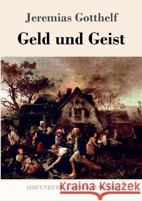 Geld und Geist: oder Die Versöhnung Gotthelf, Jeremias 9783743717633 Hofenberg - książka