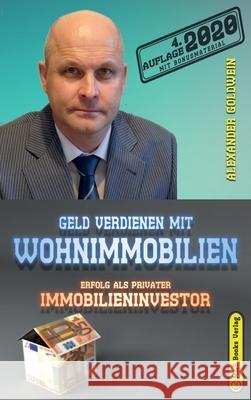 Geld verdienen mit Wohnimmobilien: Erfolg als privater Immobilieninvestor Alexander Goldwein 9783947201501 M&e Books Verlag - książka