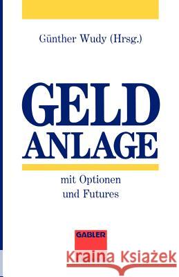 Geldanlage Mit Optionen Und Futures Wudy, Günther 9783409141376 Gabler Verlag - książka