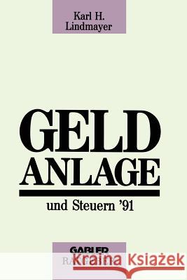 Geldanlage Und Steuern '91 Lindmayer, Karl H. 9783409147422 Gabler Verlag - książka