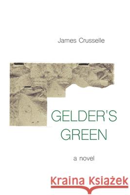 Gelder's Green James Crusselle 9798883718938 Independently Published - książka
