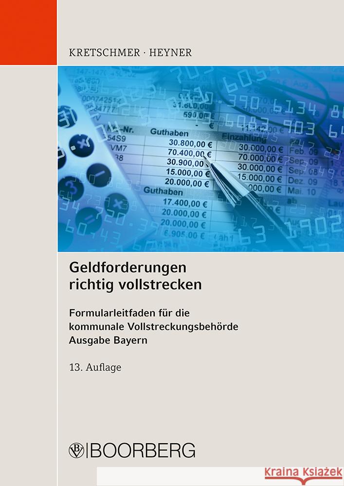 Geldforderungen richtig vollstrecken Kretschmer, Susanne, Heyner, Markus 9783415077317 Richard Boorberg Verlag - książka
