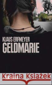 Geldmarie : Knobels dritter Fall Erfmeyer, Klaus   9783899777734 Gmeiner - książka
