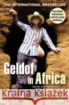 Geldof In Africa Bob Geldof 9780099497967 Random House (UK)