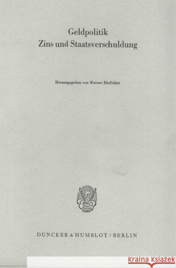 Geldpolitik, Zins Und Staatsverschuldung Ehrlicher, Werner 9783428047710 Duncker & Humblot - książka