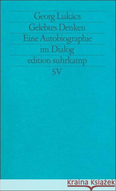 Gelebtes Denken : Eine Autobiographie im Dialog. Red.: Istvan Eörsi Lukacs, Georg 9783518110881 Suhrkamp - książka