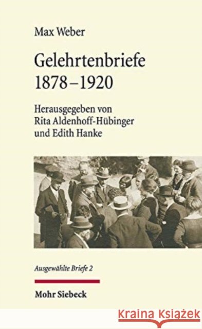 Gelehrtenbriefe: 1878-1920. Ausgewahlte Briefe II Weber, Max 9783161575167 Mohr Siebeck - książka