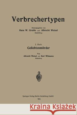 Geliebtenmörder Wetzel, Albrecht 9783662236581 Springer - książka