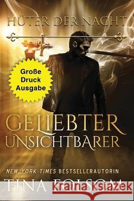 Geliebter Unsichtbarer (Grosse Druckausgabe) Tina Folsom   9781959990741 Duboce Park Press - książka