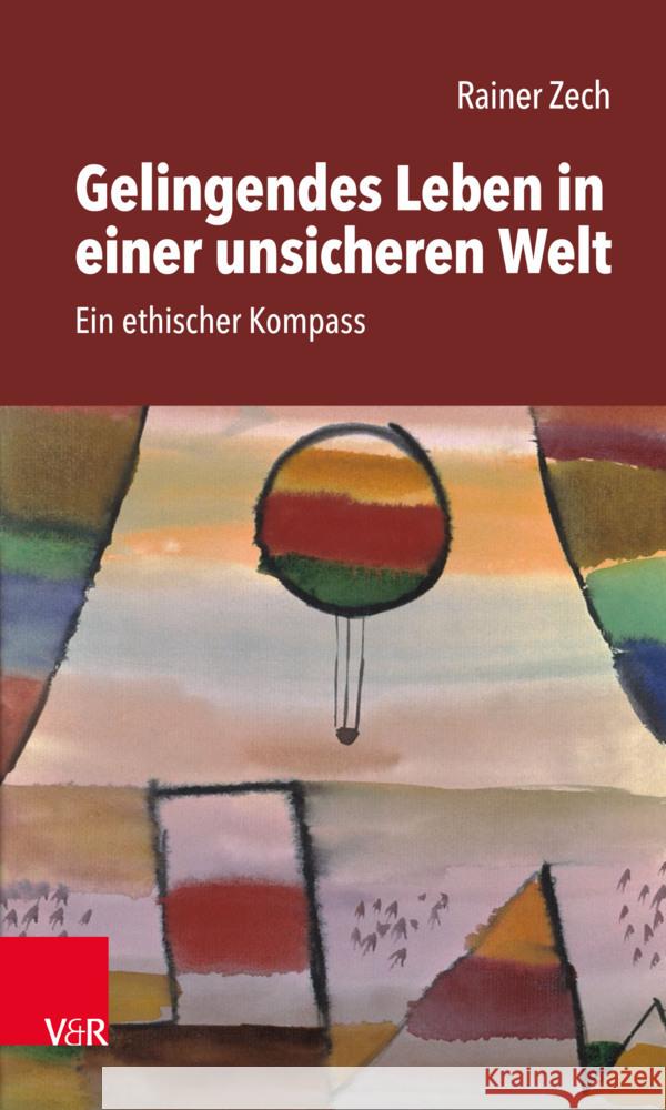 Gelingendes Leben in einer unsicheren Welt Zech, Rainer 9783525407950 Vandenhoeck & Ruprecht - książka