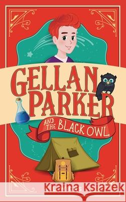 Gellan Parker and the Black Owl A. L. Wicks Grigoriu-Voicu 9781734874044 Ploppletop Publishing LLC - książka