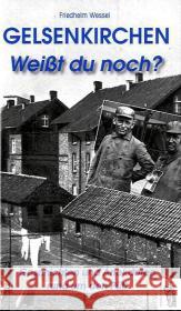 Gelsenkirchen - Weißt du noch? : Geschichten und Anekdoten rund um den Pütt Wessel, Friedhelm 9783941499591 Herkules - książka