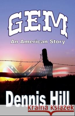 Gem: An American Story Dennis Hill 9781938814242 Lerue Press, LLC - książka