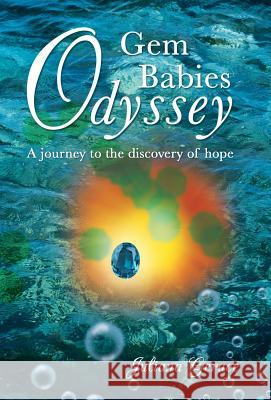 Gem Babies Odyssey: A Journey to the Discovery of Hope Gerace, Juliana 9781490803081 WestBow Press - książka
