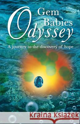 Gem Babies Odyssey: A Journey to the Discovery of Hope Gerace, Juliana 9781490803098 WestBow Press - książka