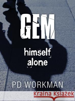 Gem Himself Alone P D Workman 9781774680308 P.D. Workman - książka