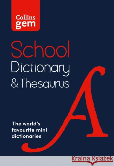 Gem School Dictionary and Thesaurus: Trusted Support for Learning, in a Mini-Format Collins Dictionaries 9780008321161 HarperCollins Publishers - książka