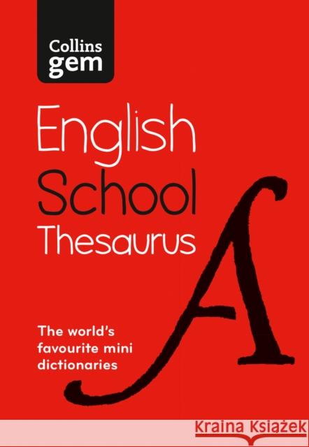 Gem School Thesaurus: Trusted Support for Learning, in a Mini-Format Collins Dictionaries 9780008321185 HarperCollins Publishers - książka