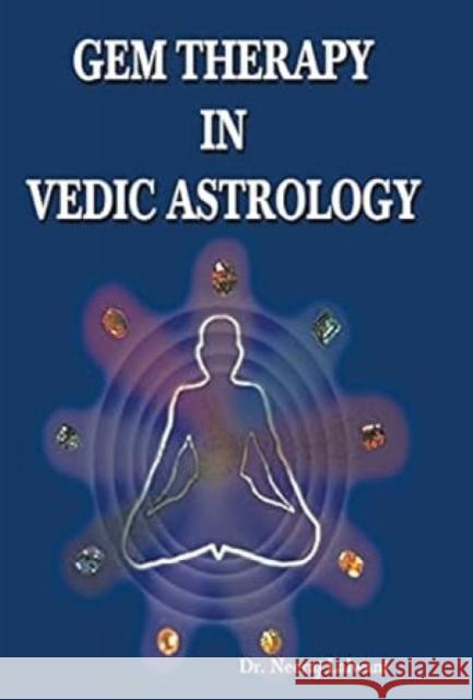 Gem therapy In Vedic Astrology Lalwani, Neeraj 9788121207799 Gyan Publishing House - książka