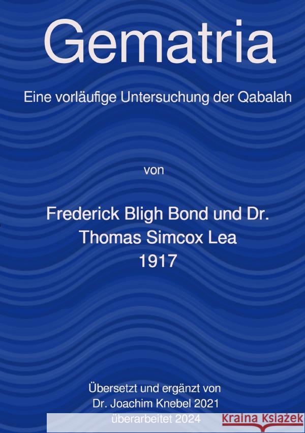 Gematria Bligh Bond, Frederick, Lea, Thomas Simcox 9783759805270 epubli - książka