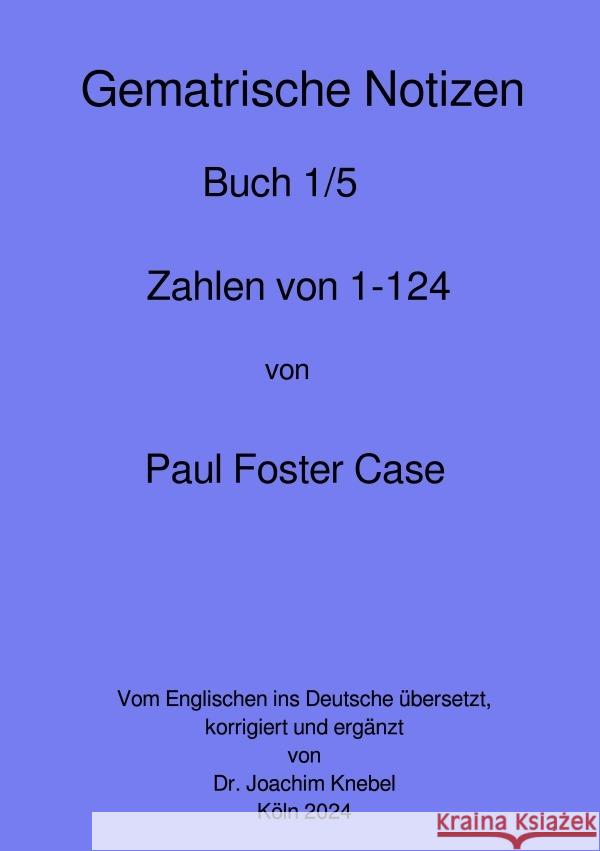 Gematrische Notizbücher Case, Paul Foster 9783818756895 epubli - książka