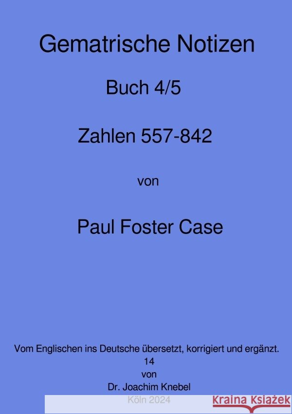 Gematrische Notizbücher Case, Paul Foster 9783818757311 epubli - książka