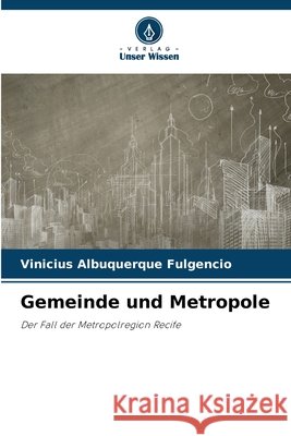 Gemeinde und Metropole Albuquerque Fulgêncio, Vinicius 9786208931971 Verlag Unser Wissen - książka