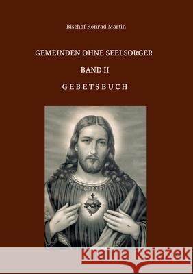 Gemeinden ohne Seelsorger, Band II: Gebetsbuch Rosa Hofer 9783749737345 Tredition Gmbh - książka