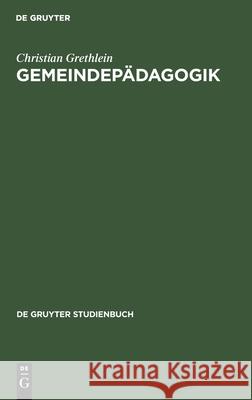 Gemeindepädagogik Grethlein, Christian 9783110137668 de Gruyter - książka