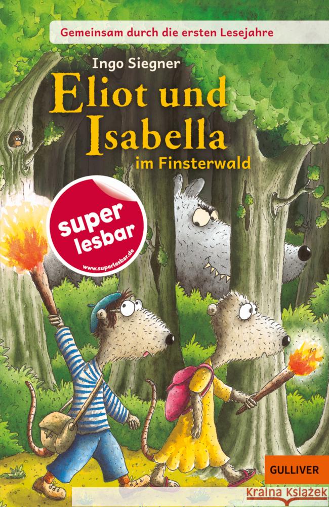 Gemeinsam durch die ersten Lesejahre. Eliot und Isabella im Finsterwald Siegner, Ingo 9783407813947 Gulliver von Beltz & Gelberg - książka