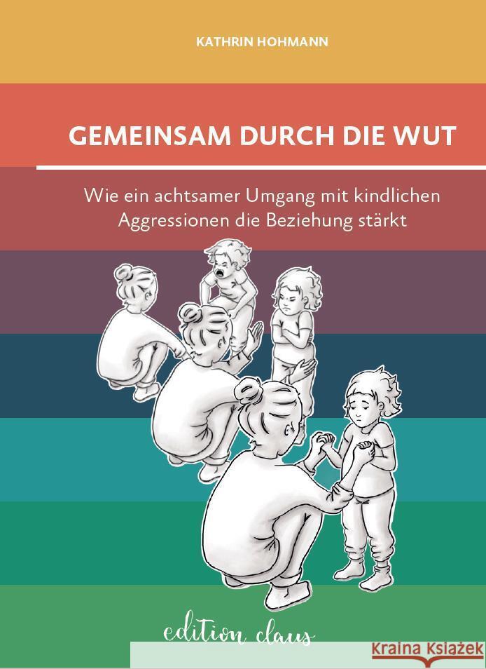 Gemeinsam durch die Wut Hohmann, Kathrin 9783982264301 Edition Claus - książka